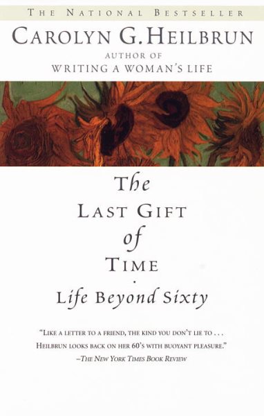 The Last Gift of Time: Life Beyond Sixty cover