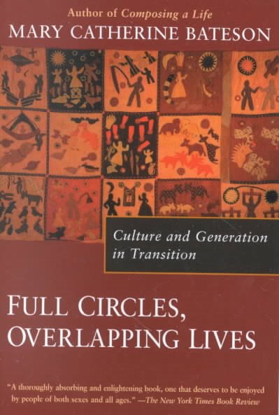 Full Circles, Overlapping Lives: Culture and Generation in Transition cover