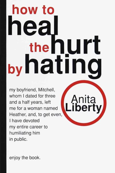 How to Heal the Hurt by Hating cover
