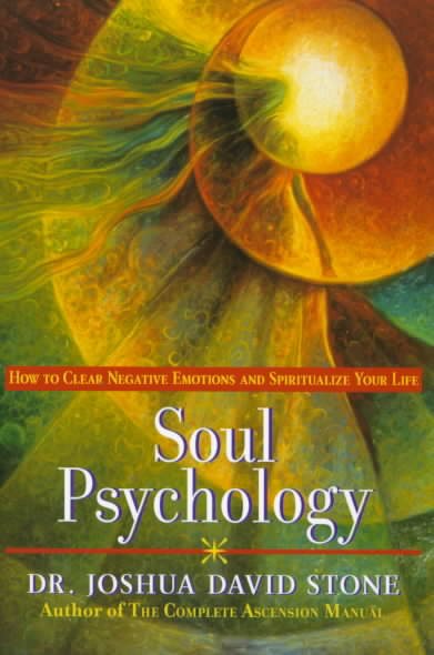 Soul Psychology: How to Clear Negative Emotions and Spiritualize Your Life cover