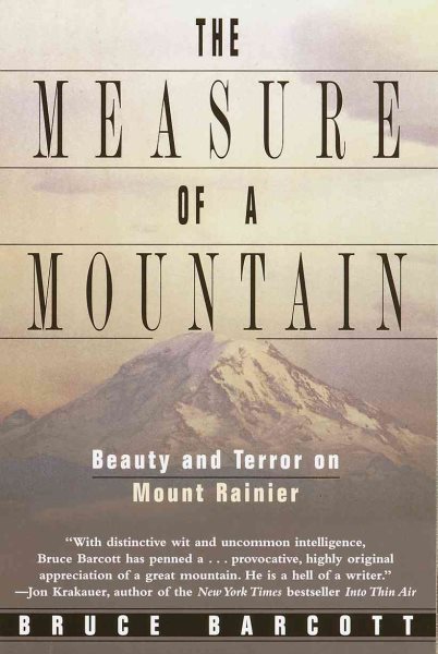 The Measure of a Mountain: Beauty and Terror on Mount Rainier cover