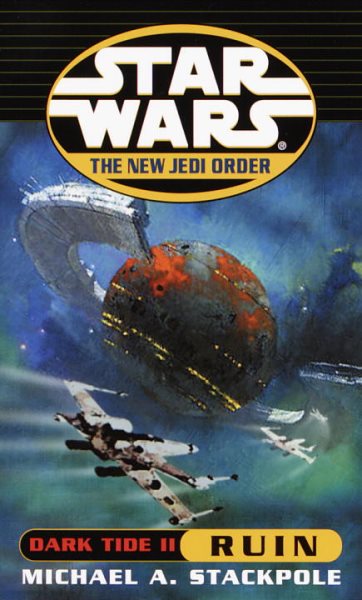 Dark Tide II: Ruin (Star Wars: The New Jedi Order, Book 3) cover