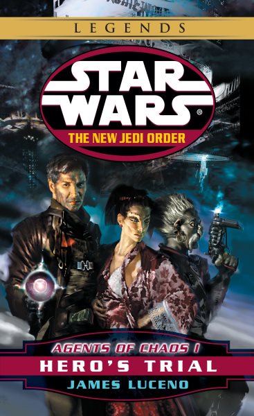 Agents of Chaos I: Hero's Trial (Star Wars: The New Jedi Order, Book 4) cover