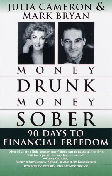 Money Drunk, Money Sober; 90 Days to Financial Freedom cover