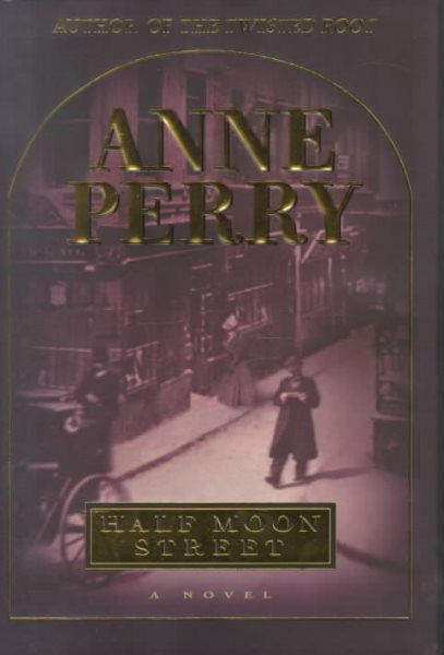 Half Moon Street (Charlotte & Thomas Pitt Novels) cover