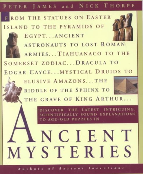 Ancient Mysteries: Discover the latest intriguiging, Scientifically sound explinations to Age-old puzzles cover
