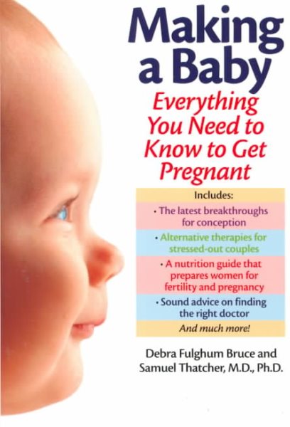Making a Baby: Everything You Need to Know to Get Pregnant cover