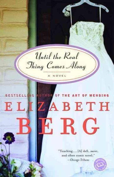 Until the Real Thing Comes Along: A Novel (Ballantine Reader's Circle) cover