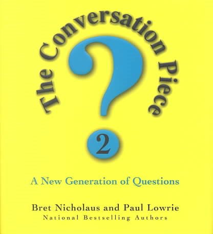 The Conversation Piece 2: Fun New Questions to Tickle the Mind cover