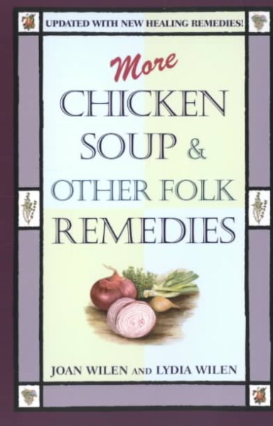 More Chicken Soup & Other Folk Remedies cover