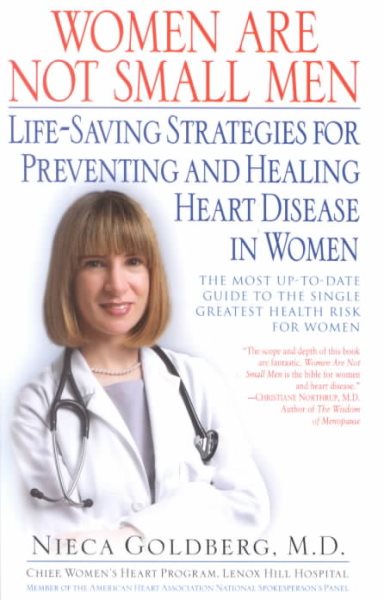 Women Are Not Small Men: Life-Saving Strategies for Preventing and Healing Heart Disease in Women cover