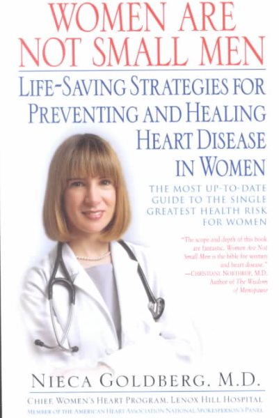 Women Are Not Small Men: Life-Saving Strategies for Preventing and Healing Heart Disease in Women cover