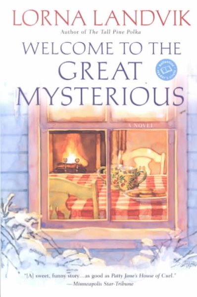 Welcome to the Great Mysterious: A Novel (Reader's Circle) cover