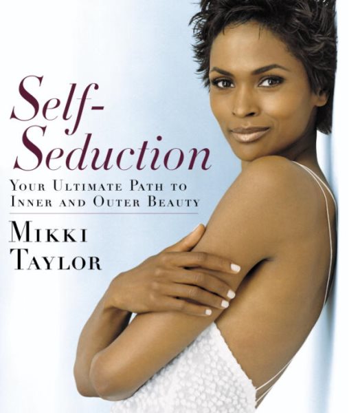 Self-Seduction: Your Ultimate Path to Inner and Outer Beauty cover