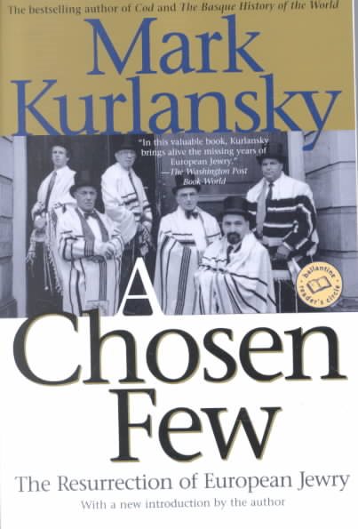A Chosen Few: The Resurrection of European Jewry (Ballantine Reader's Circle)