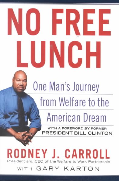 No Free Lunch: One Man's Journey from Welfare to the American Dream cover