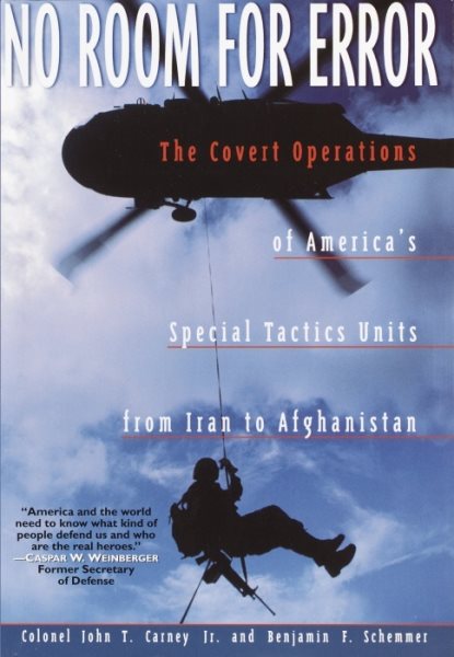 No Room for Error: The Covert Operations of America's Special Tactics Units from Iran to Afghanistan cover