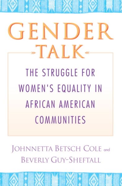 Gender Talk: The Struggle for Women's Equality in African American Communities cover