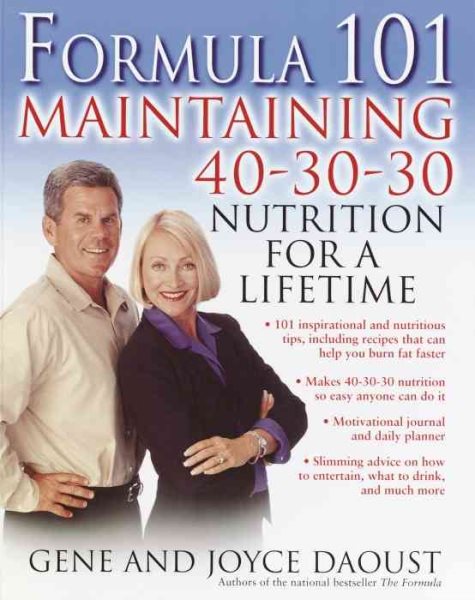 Formula 101: Maintaining 40-30-30 Nutrition for a Lifetime