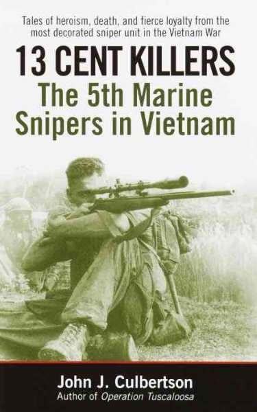 13 Cent Killers: The 5th Marine Snipers in Vietnam cover