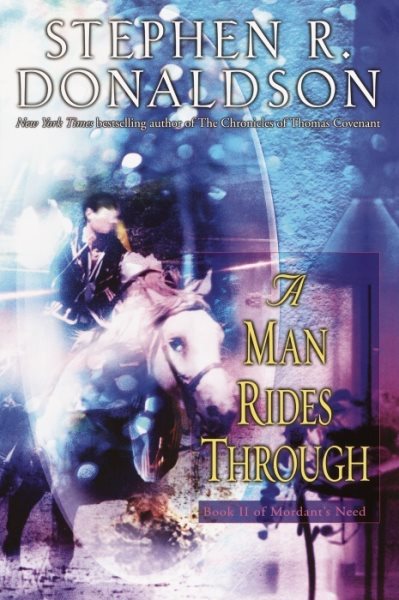 A Man Rides Through (Mordant's Need, Book 2) cover