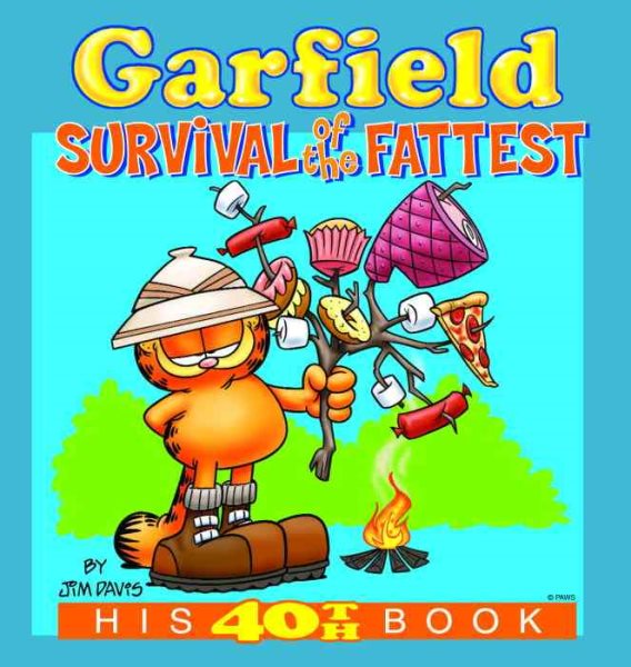 Garfield: Survival of the Fattest: His 40th Book cover