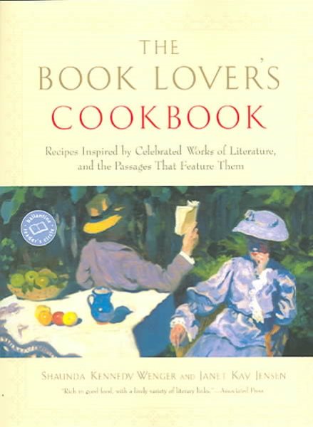 The Book Lover's Cookbook: Recipes Inspired by Celebrated Works of Literature, and the Passages That Feature Them cover