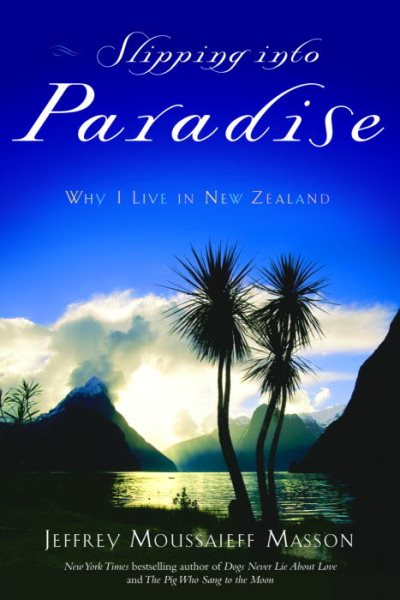 Slipping into Paradise: Why I Live in New Zealand cover