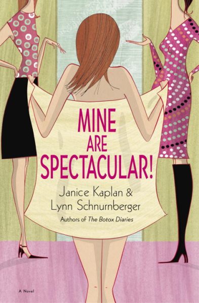 Mine Are Spectacular!: A Novel cover