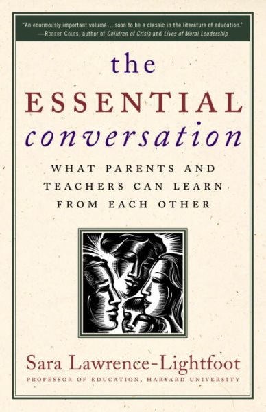 The Essential Conversation: What Parents and Teachers Can Learn from Each Other