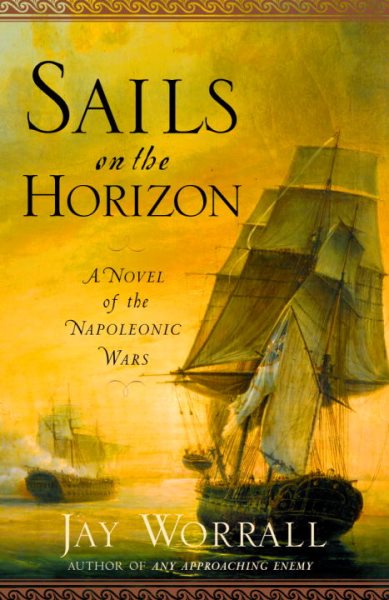 Sails on the Horizon: A Novel of the Napoleonic Wars cover