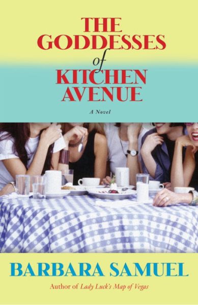 The Goddesses of Kitchen Avenue: A Novel cover