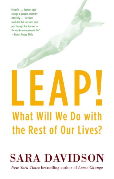 Leap!: What Will We Do with the Rest of Our Lives? cover