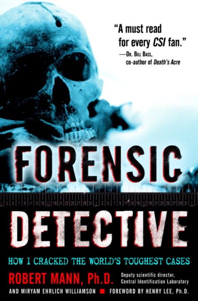 Forensic Detective: How I Cracked the World's Toughest Cases cover