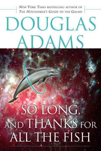 So Long, and Thanks for All the Fish (Hitchhiker's Guide to the Galaxy) cover