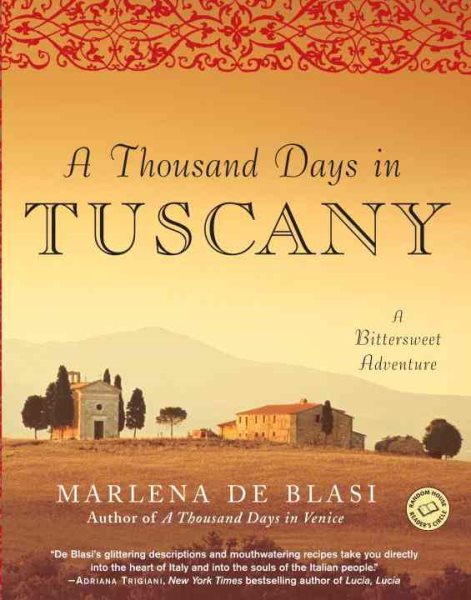 A Thousand Days in Tuscany: A Bittersweet Adventure cover
