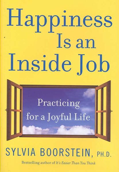 Happiness Is an Inside Job: Practicing for a Joyful Life cover