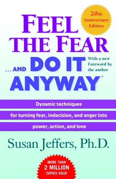 Feel the Fear . . . and Do It Anyway cover