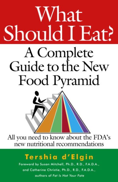 What Should I Eat?: A Complete Guide to the New Food Pyramid cover