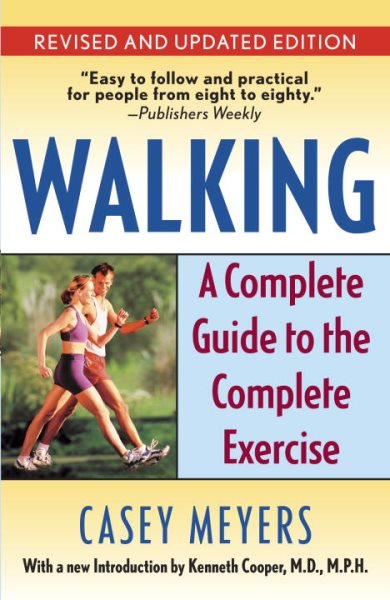 Walking: A Complete Guide to the Complete Exercise cover
