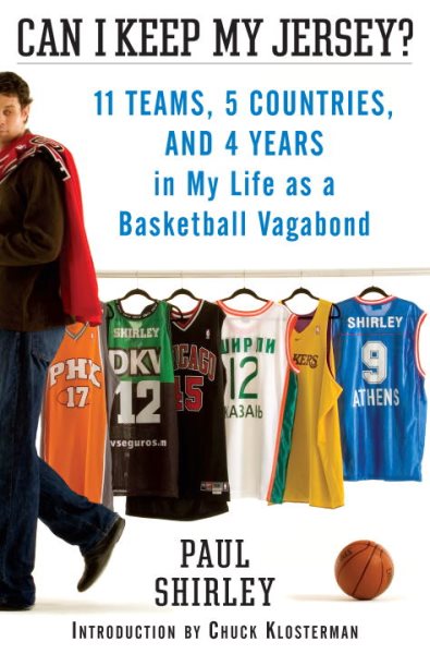 Can I Keep My Jersey?: 11 Teams, 5 Countries, and 4 Years in My Life as a Basketball Vagabond cover