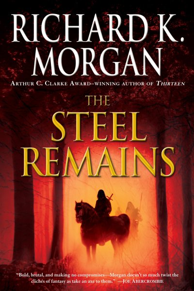 The Steel Remains (A Land Fit for Heroes) cover