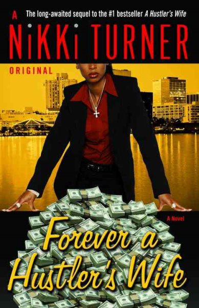 Forever a Hustler's Wife: A Novel cover