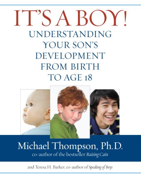 It's a Boy!: Understanding Your Son's Development from Birth to Age 18 cover