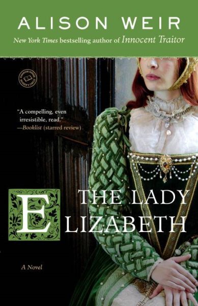 The Lady Elizabeth: A Novel (Elizabeth I) cover