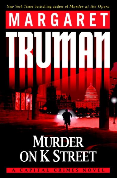 Murder on K Street: A Capital Crimes Novel