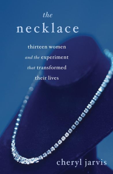 The Necklace: Thirteen Women and the Experiment That Transformed Their Lives cover