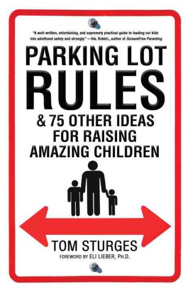 Parking Lot Rules & 75 Other Ideas for Raising Amazing Children cover