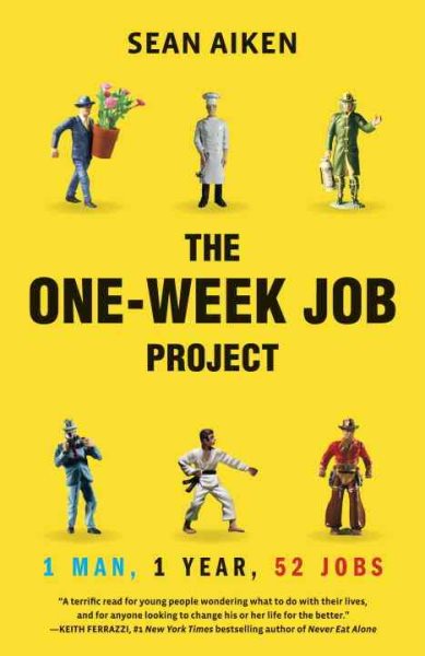 The One-Week Job Project: One Man, One Year, 52 Jobs cover