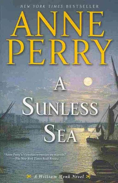 A Sunless Sea: A William Monk Novel